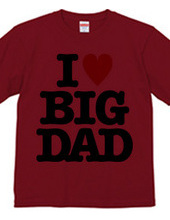 I LOVE BIG DAD