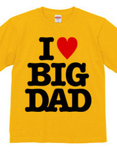 I LOVE BIG DAD