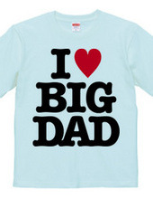 I LOVE BIG DAD