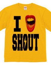 I LOVE SHOUT!!!!