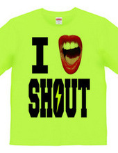 I LOVE SHOUT!!!!