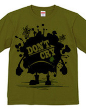 DON'T CRY