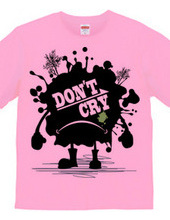 DON'T CRY