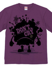 DON'T CRY