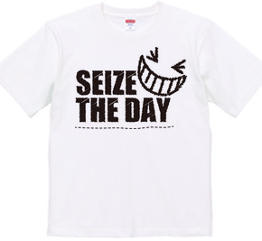 SEIZE THE DAY