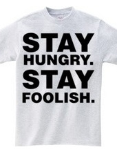 Stay Hungry. Stay Foolish.