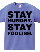 Stay Hungry. Stay Foolish.