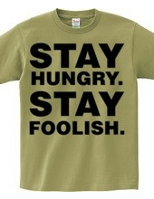 Stay Hungry. Stay Foolish.