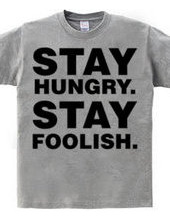 Stay Hungry. Stay Foolish.