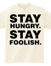 Stay Hungry. Stay Foolish.