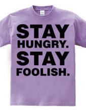 Stay Hungry. Stay Foolish.