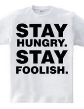 Stay Hungry. Stay Foolish.