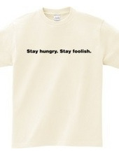 Stay Hungry. Stay Foolish.