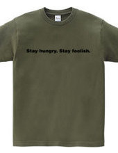 Stay Hungry. Stay Foolish.