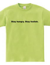 Stay Hungry. Stay Foolish.