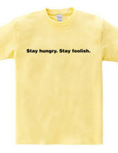 Stay Hungry. Stay Foolish.