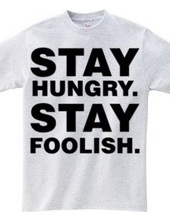 Stay Hungry. Stay Foolish.