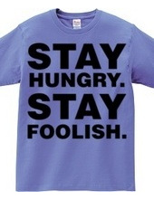 Stay Hungry. Stay Foolish.