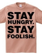 Stay Hungry. Stay Foolish.