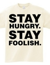 Stay Hungry. Stay Foolish.