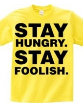 Stay Hungry. Stay Foolish.