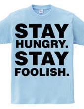 Stay Hungry. Stay Foolish.