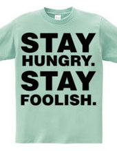 Stay Hungry. Stay Foolish.