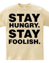 Stay Hungry. Stay Foolish.