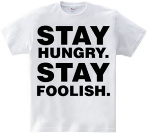 Stay Hungry. Stay Foolish.