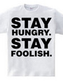 Stay Hungry. Stay Foolish.