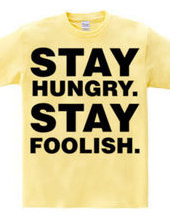 Stay Hungry. Stay Foolish.