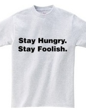 Stay Hungry. Stay Foolish.