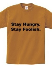 Stay Hungry. Stay Foolish.