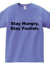 Stay Hungry. Stay Foolish.