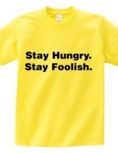 Stay Hungry. Stay Foolish.