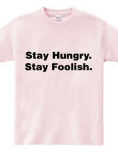 Stay Hungry. Stay Foolish.