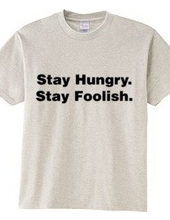 Stay Hungry. Stay Foolish.