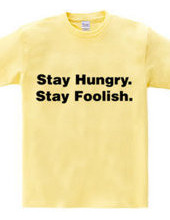 Stay Hungry. Stay Foolish.