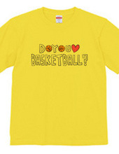 DO YOU LOVE BASKETBALL？