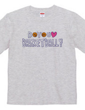 DO YOU LOVE BASKETBALL？