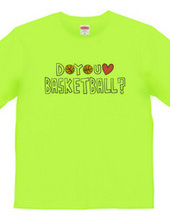 DO YOU LOVE BASKETBALL？