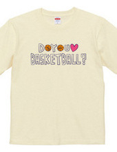 DO YOU LOVE BASKETBALL？