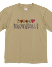 DO YOU LOVE BASKETBALL？