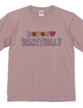 DO YOU LOVE BASKETBALL？