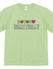 DO YOU LOVE BASKETBALL？