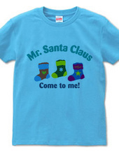 Mr Santa Claus Come to me! 01