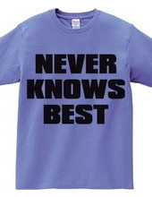 NEVER_KNOWS_BEST