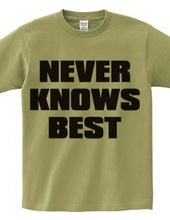 NEVER_KNOWS_BEST