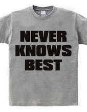 NEVER_KNOWS_BEST