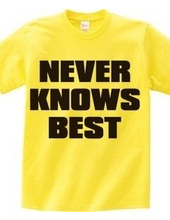 NEVER_KNOWS_BEST